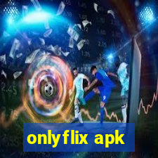 onlyflix apk